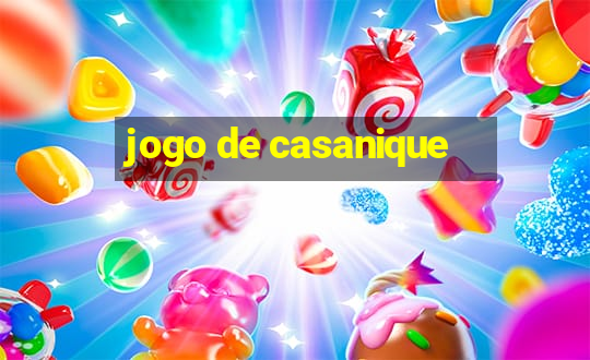 jogo de casanique