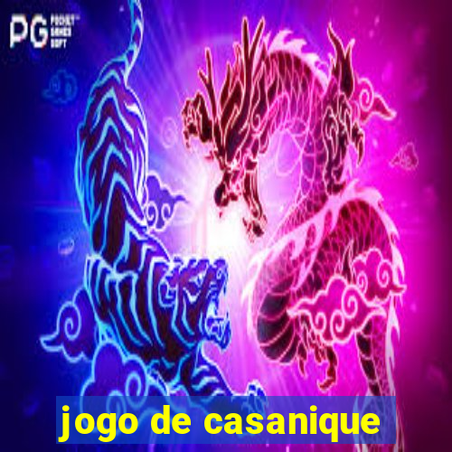 jogo de casanique