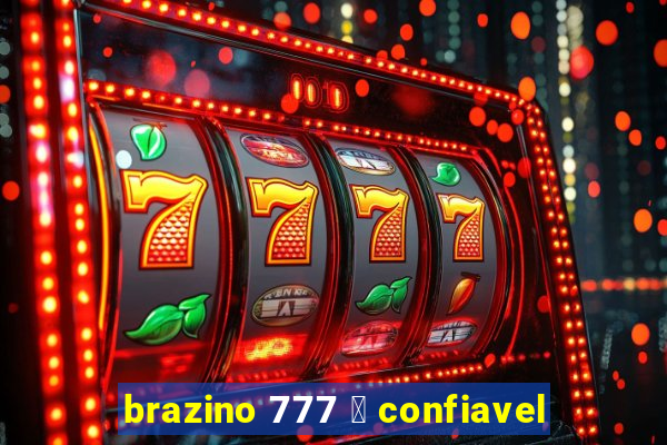 brazino 777 茅 confiavel