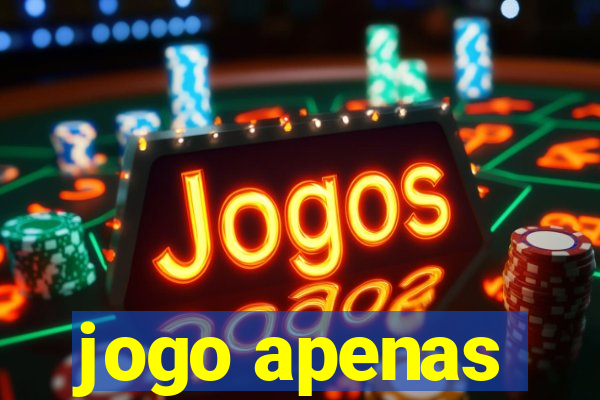 jogo apenas