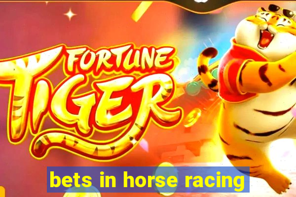 bets in horse racing