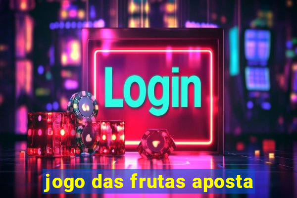 jogo das frutas aposta