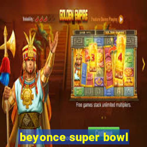 beyonce super bowl