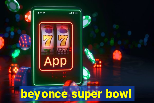 beyonce super bowl