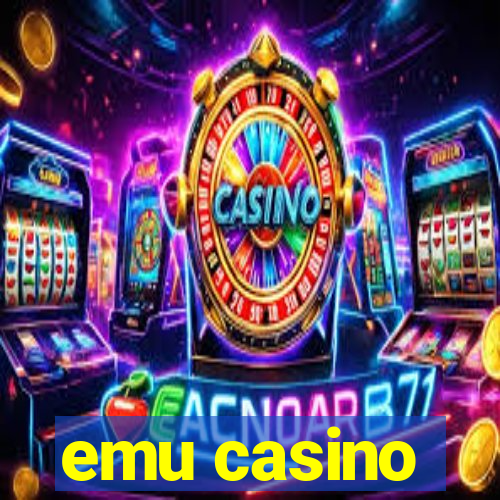 emu casino