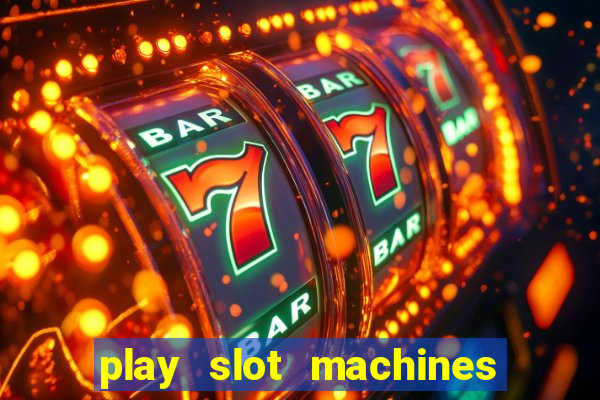 play slot machines online for real money