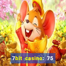 7bit casino: 75 free spins