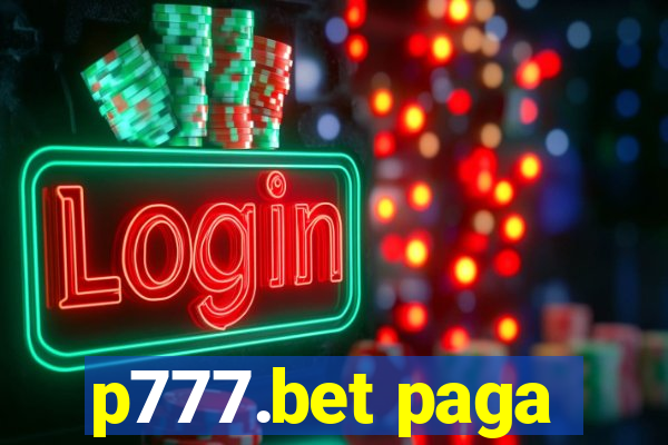 p777.bet paga