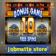 jobmatte store