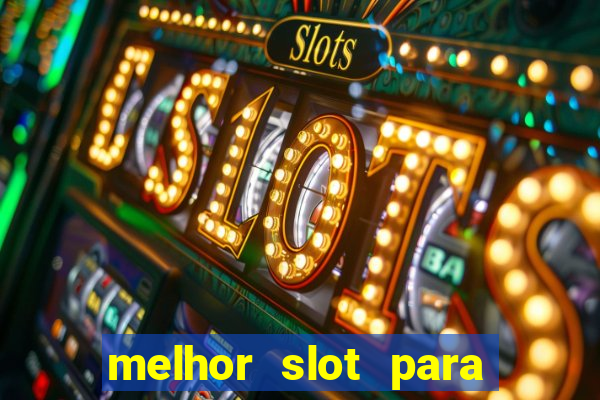 melhor slot para comprar bonus