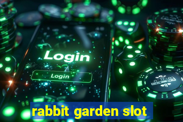 rabbit garden slot