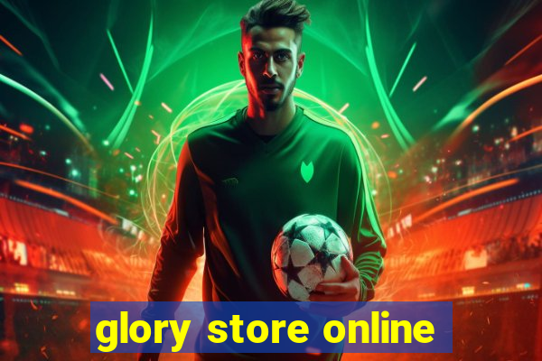 glory store online