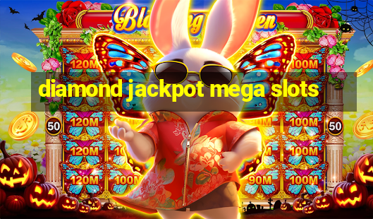 diamond jackpot mega slots