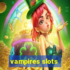 vampires slots