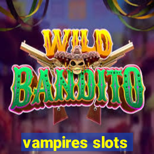 vampires slots