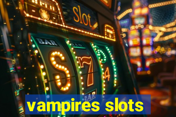 vampires slots