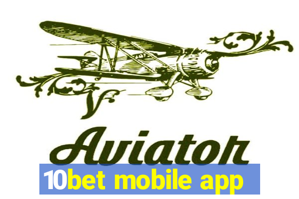 10bet mobile app