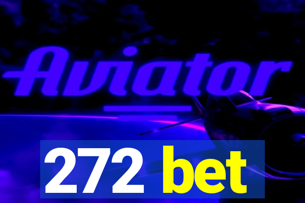 272 bet