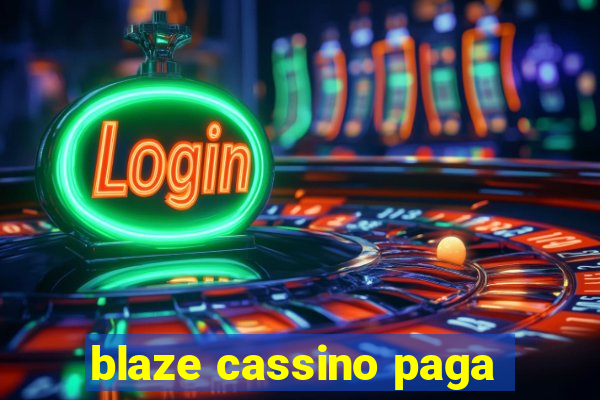 blaze cassino paga