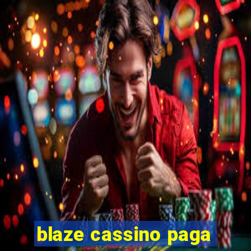 blaze cassino paga