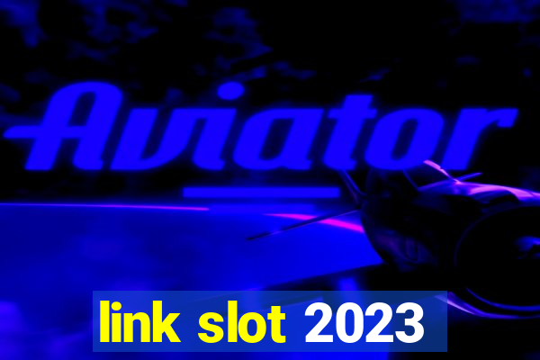 link slot 2023