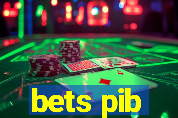 bets pib