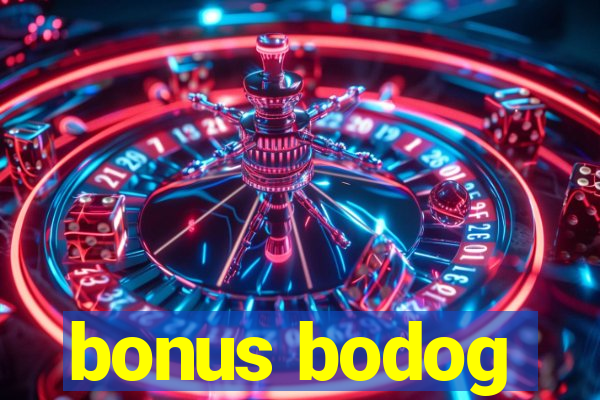 bonus bodog