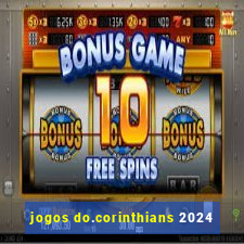 jogos do.corinthians 2024