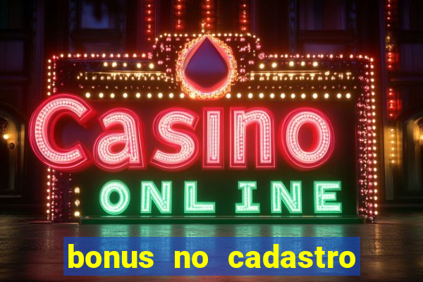 bonus no cadastro saque free