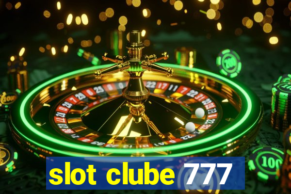 slot clube 777