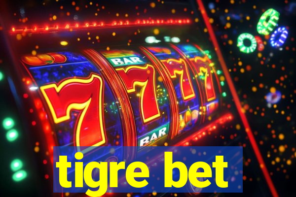 tigre bet