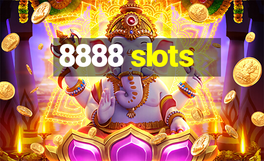 8888 slots