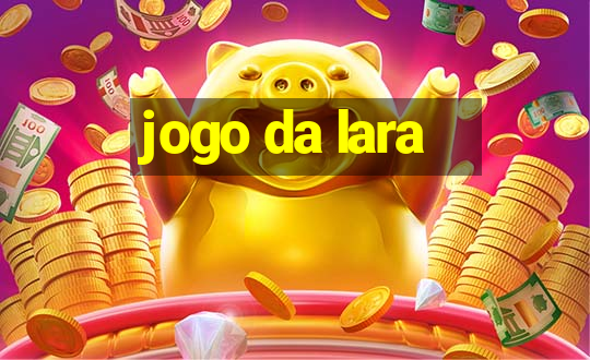 jogo da lara