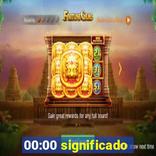 00:00 significado