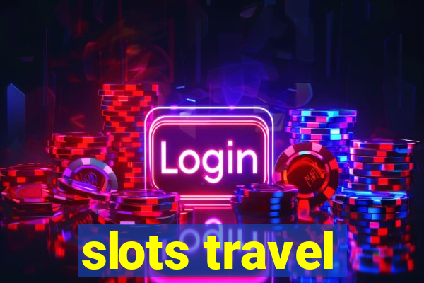 slots travel