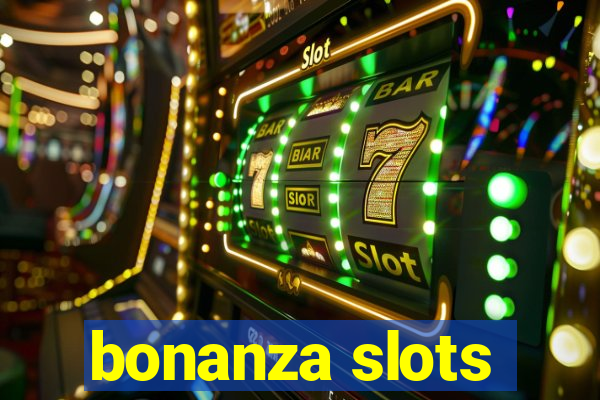 bonanza slots