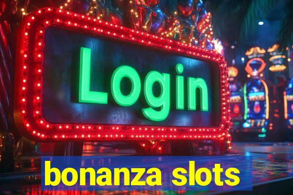 bonanza slots