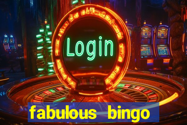 fabulous bingo contact number