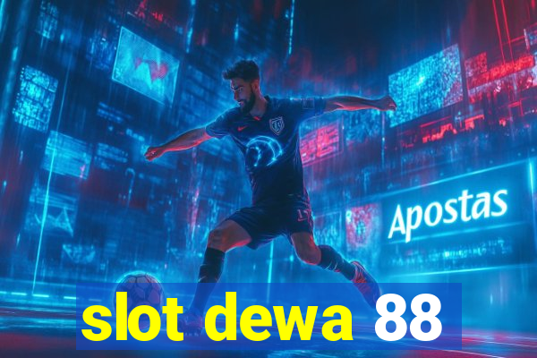 slot dewa 88