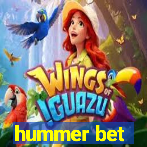 hummer bet