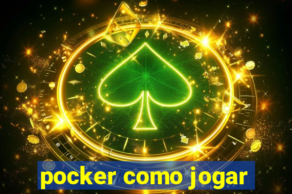 pocker como jogar