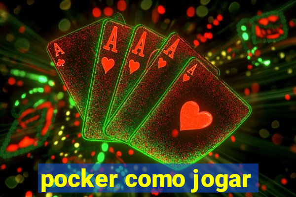 pocker como jogar