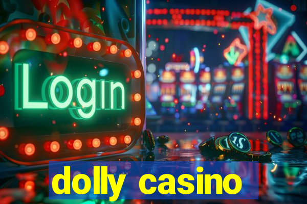 dolly casino