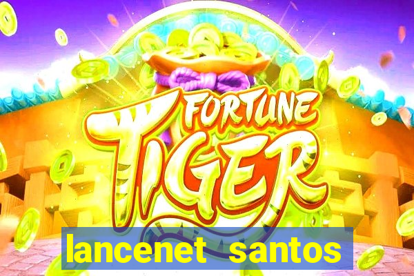 lancenet santos futebol clube