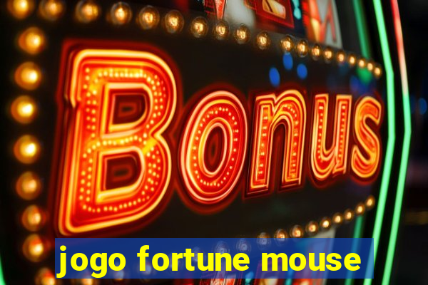 jogo fortune mouse