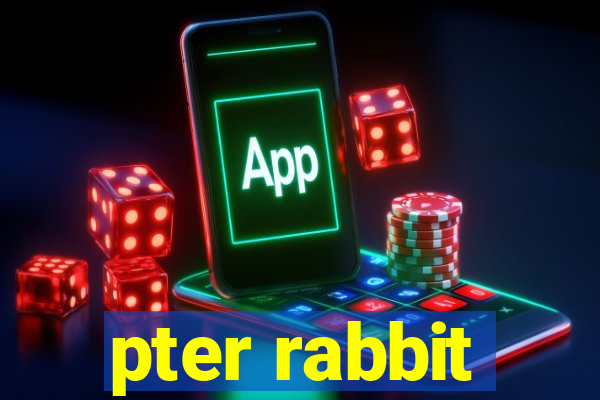 pter rabbit