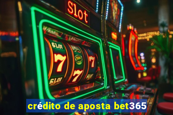 crédito de aposta bet365