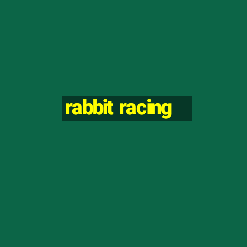 rabbit racing