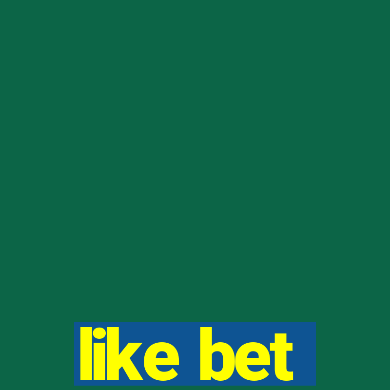 like bet