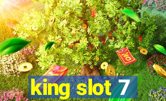 king slot 7